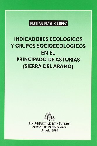 9788474689211: Indicadores ecolgicos y grupos sociolgicos en el Principado de Asturias (SIN COLECCION)