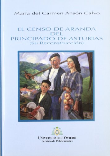 Censo de Aranda del Principado de Asturias, (El)su reconctruccion.