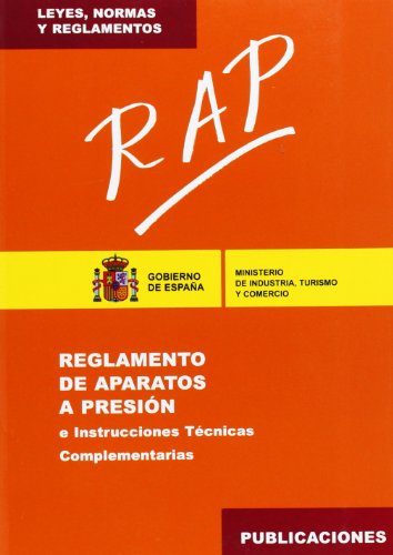 Imagen de archivo de RAP: REGLAMENTO DE APARATOS A PRESION E INSTRUCCIONES TECNICAS CO MPLEMENTARIAS (2 ED.) a la venta por Iridium_Books