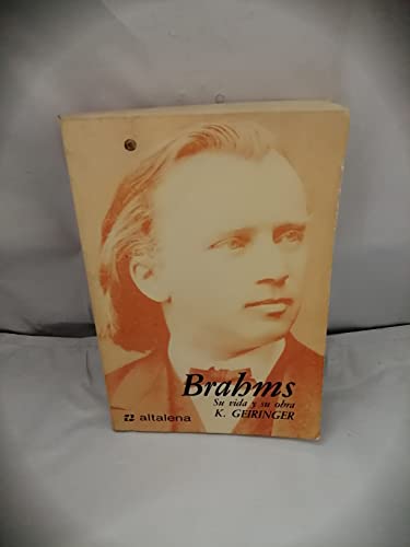 Imagen de archivo de BRAHMS , SU VIDA Y SU OBRA a la venta por Librera Gonzalez Sabio