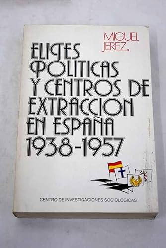 CIS.055-ELITES POLITICAS Y CENT. ROS DE EXTRACCION EN ESPAÑA,1938-1957