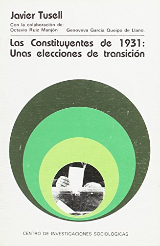 Stock image for Las Constituyentes De 1931, Unas Elecciones De Transicion for sale by Stony Hill Books