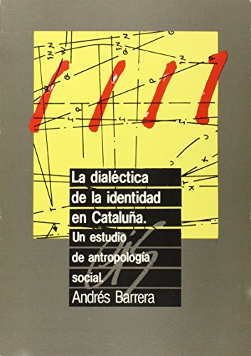 Beispielbild fr La dialctica de la identidad en Catalua. Un estu zum Verkauf von N. Fagin Books