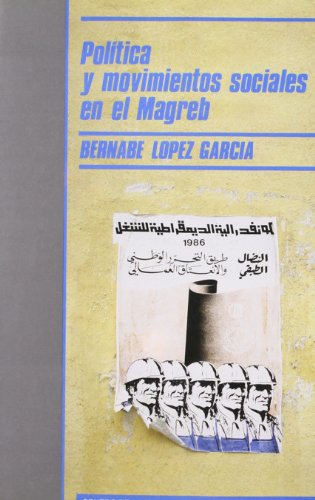 9788474761214: Poltica y movimientos sociales en el Magreb: 101 (Monografas)