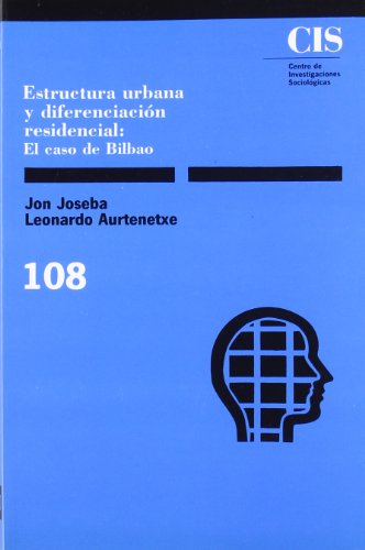9788474761306: Estructura urbana y diferenciacin residencial : el caso de Bilbao: 108