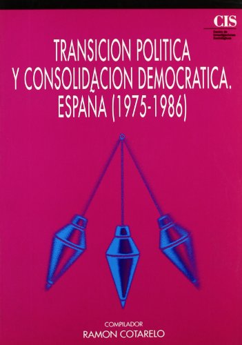 Imagen de archivo de Transici n pol tica y consolidaci n democr tica: Espa a (1975-1986) a la venta por dsmbooks