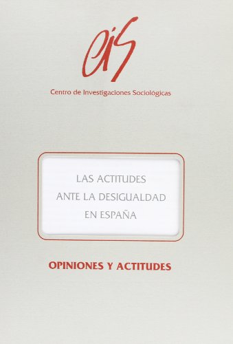 Imagen de archivo de LAS ACTITUDES ANTE LA DESIGUALDAD EN ESPAA EN ESPAA,LAS a la venta por Zilis Select Books