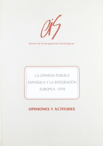 Imagen de archivo de LA OPININ PBLICA ESPAOLA Y LA INTEGRACIN EUROPEA. a la venta por KALAMO LIBROS, S.L.