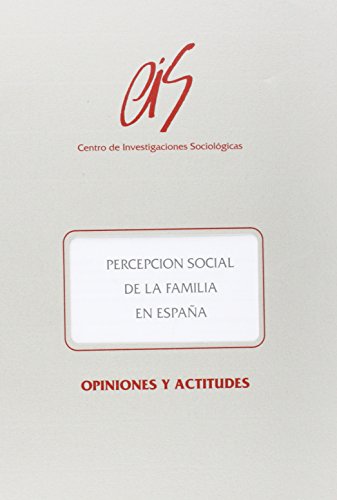 Imagen de archivo de PERCEPCIN SOCIAL DE LA FAMILIA EN ESPAA a la venta por Siglo Actual libros