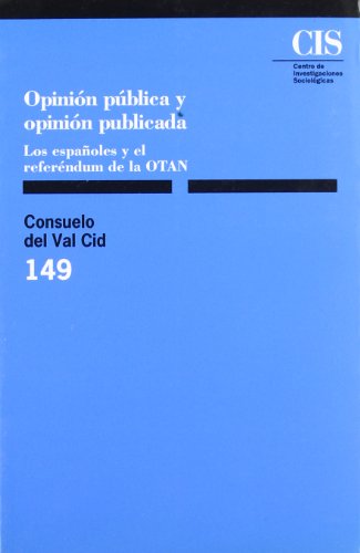 Beispielbild fr Opinin pblica y opinin publicada : los espaoles y el referndum de la OTAN (Monografas, Band 149) zum Verkauf von medimops