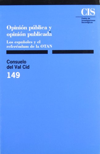 Imagen de archivo de Opinin pblica y opinin publicada : los espaoles y el referndum de la OTAN (Monografas, Band 149) a la venta por medimops