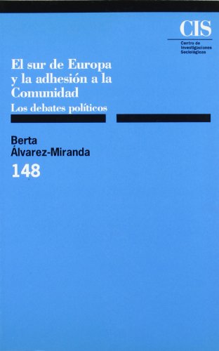 Imagen de archivo de El sur de Europa y la adhesin a la Comunidad. Los debates polticos a la venta por Vrtigo Libros