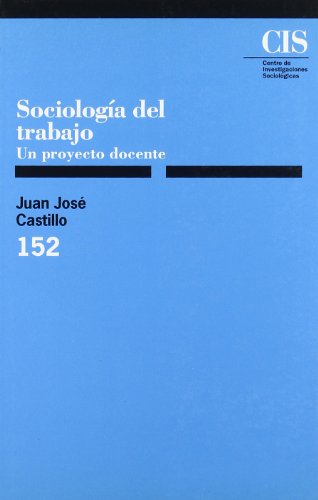 Stock image for SOCIOLOGA DEL TRABAJO for sale by Siglo Actual libros