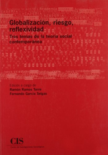 Imagen de archivo de GLOBALIZACIN, RIESGO, REFLEXIVIDAD. a la venta por KALAMO LIBROS, S.L.