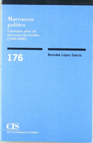 9788474763034: Marruecos poltico: Cuarenta aos de procesos electorales (1960-2000)