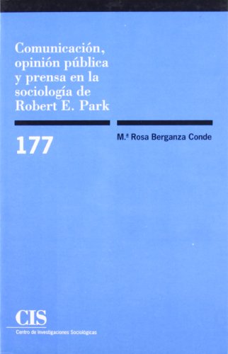 9788474763065: Comunicacin, opinin pblica y prensa en la Sociologa de Robert E. Park
