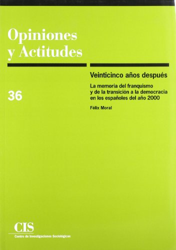 Stock image for Veinticinco aos despus. La memoria del franquismo y de la transicina la democracia en los espaoles. for sale by La Librera, Iberoamerikan. Buchhandlung