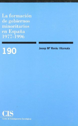 Stock image for LA FORMACIN DE GOBIERNOS MINORITARIOS EN ESPAA 1977-1996. for sale by KALAMO LIBROS, S.L.