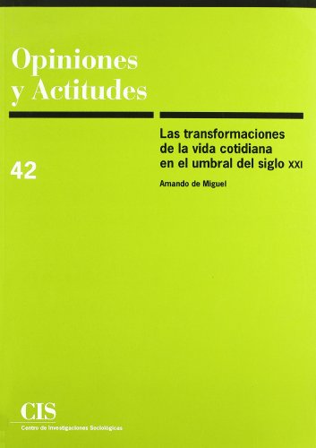 Imagen de archivo de LAS TRANSFORMACIONES DE LA VIDA COTIDIANA EN EL UMBRAL DEL SIGLO XXI a la venta por Siglo Actual libros