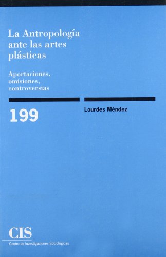 Stock image for LA ANTROPOLOGA ANTE LAS ARTES PLSTICAS for sale by Siglo Actual libros