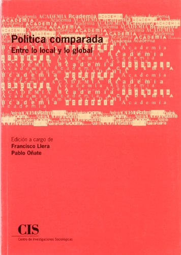 Beispielbild fr POLTICA COMPARADA. ENTRE LO LOCAL Y LO GLOBAL zum Verkauf von KALAMO LIBROS, S.L.