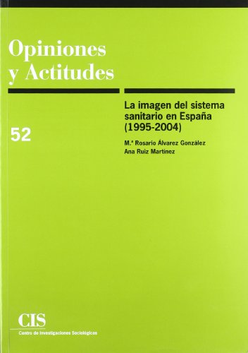 Imagen de archivo de LA IMAGEN DEL SISTEMA SANITARIO EN ESPAA (1995-2004). a la venta por KALAMO LIBROS, S.L.