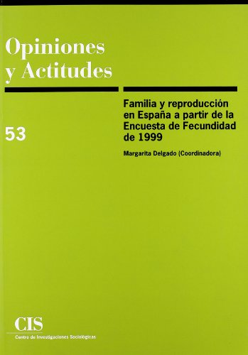 Stock image for FAMILIA Y REPRODUCCIN EN ESPAA A PARTIR DE LA ENCUESTA DE FECUNDIDAD DE 1999 for sale by Siglo Actual libros