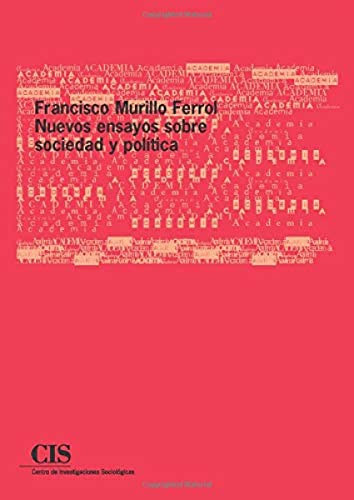 9788474764031: Francisco Murillo Ferrol: Nuevos ensayos sobre sociedad y poltica (Academia) (Spanish Edition)