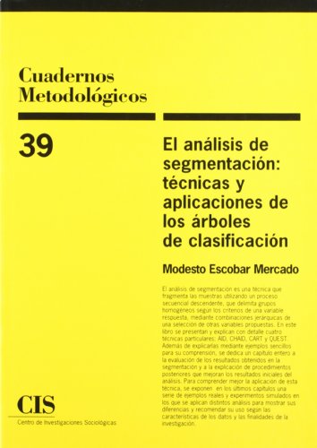 9788474764321: El Anlisis De Segmentacin: Tcnicas Y Aplicaciones De Los rboles De Clasificacin: 39 (Cuadernos Metodolgicos)