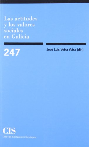 9788474764406: Las Actitudes Y Los Valores Sociales En Galicia: 247 (Monografas)