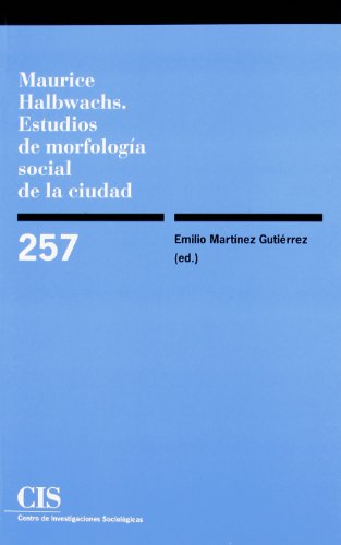 9788474764635: Maurice Halbwachs: Estudios de morfologa social de la ciudad: 257 (Monografas)