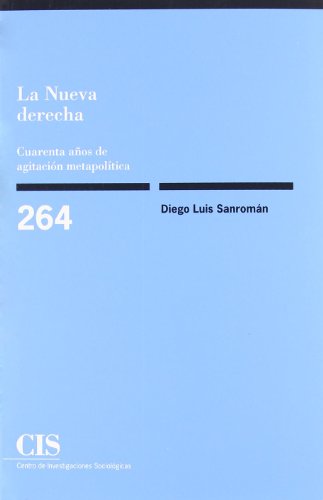 Stock image for LA NUEVA DERECHA. CUARENTA AOS DE AGITACIN METAPOLTICA for sale by KALAMO LIBROS, S.L.
