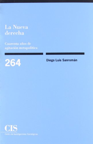 9788474764703: La nueva derecha: Cuarenta aos de agitacin metapoltica