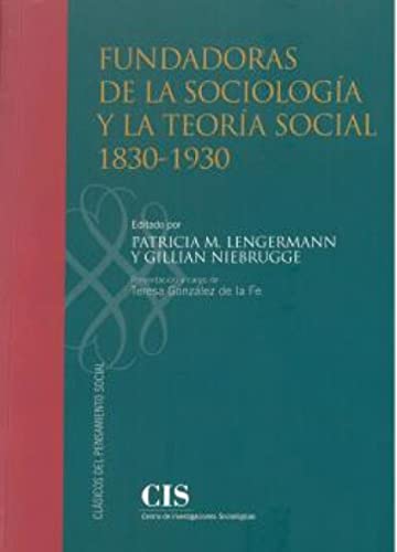 Stock image for Fundadoras de la sociologa y la teora social 1830-1930 for sale by AG Library
