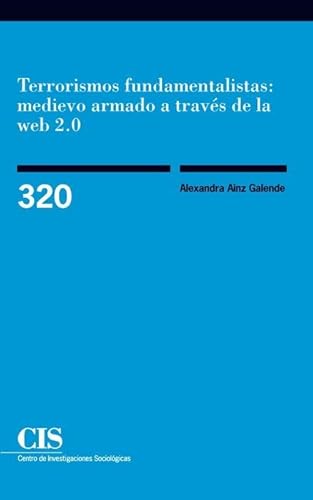 Imagen de archivo de Terrorismos fundamentalistas: medievo armado a travs de la web 2.0 a la venta por Imosver