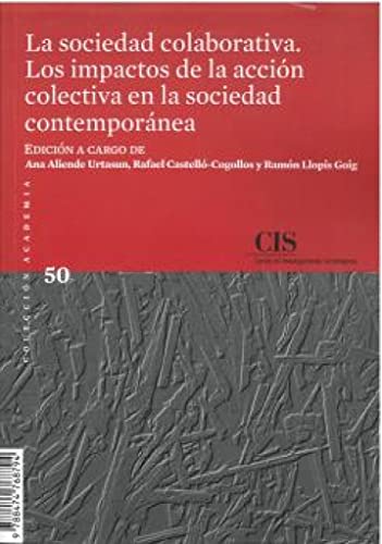 Imagen de archivo de LA SOCIEDAD COLABORATIVA. LOS IMPACTOS DE LA ACCIN COLECTIVA EN LA SOCIEDAD CONTEMPORNEA. a la venta por KALAMO LIBROS, S.L.