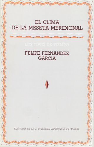 Imagen de archivo de EL CLIMA DE LA MESETA MERIDIONAL. TIPOS DE TIEMPO. a la venta por Iridium_Books