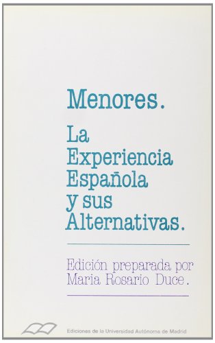 Imagen de archivo de MENORES. LA EXPERIENCIA ESPA?OLA Y SUS ALTERNATIVA a la venta por Iridium_Books