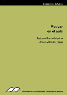 Beispielbild fr Motivar en el aula (Coleccin de EstuPardo Merino, Antonio; Alonso Ta zum Verkauf von Iridium_Books