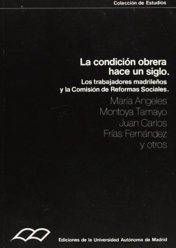 Stock image for La condicin obrera hace un siglo (CoMontoya, M Angeles; Fras, Juan for sale by Iridium_Books