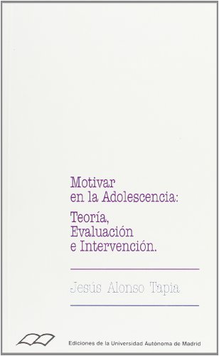 Stock image for Motivar en la adeolescencia: Teora, evaluacin e intervencin for sale by LibroUsado GRAN VA