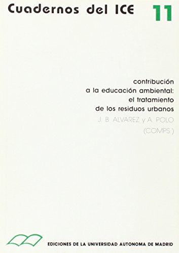 Beispielbild fr Contribucio?n a la educacio?n ambiental: El tratamiento de los residuos urbanos (Cuadernos del ICE) (Spanish Edition) zum Verkauf von Iridium_Books