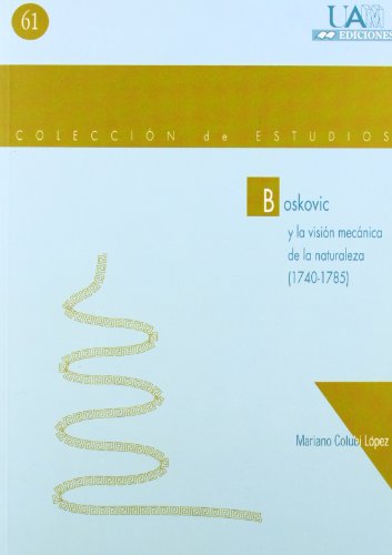Stock image for Boskovic y la visin mecnica de la naturaleza for sale by AG Library