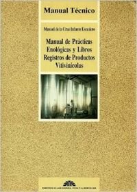 Imagen de archivo de Manual de practicas enologicas y libros de registro.vitivinicolas a la venta por medimops