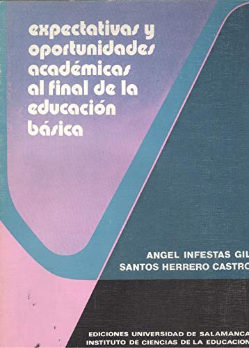 9788474810547: Expectativas y oportunidades academicas final de educacion b