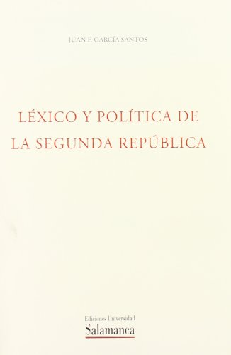 LEXICO Y POLITICA DE LA SEGUNDA REPUBLICA