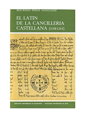 Imagen de archivo de El latn de la cancillera castellana. (1158 - 1214) a la venta por AG Library