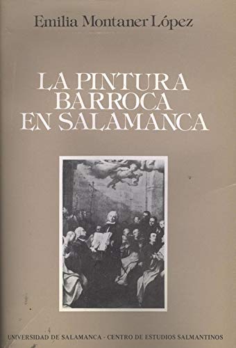 Stock image for La pintura barroca en Salamanca (Acta Salmanticensia) for sale by Zubal-Books, Since 1961