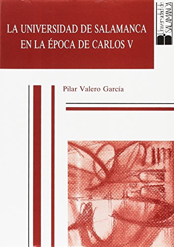 9788474815047: La Universidad de Salamanca en la poca de Carlos V (Historia de la Universidad) (Spanish Edition)