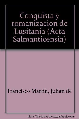 Stock image for Conquista y Romanizacion de Lusitania (Spanish Edition) for sale by Zubal-Books, Since 1961